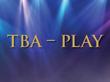 TBA - Play