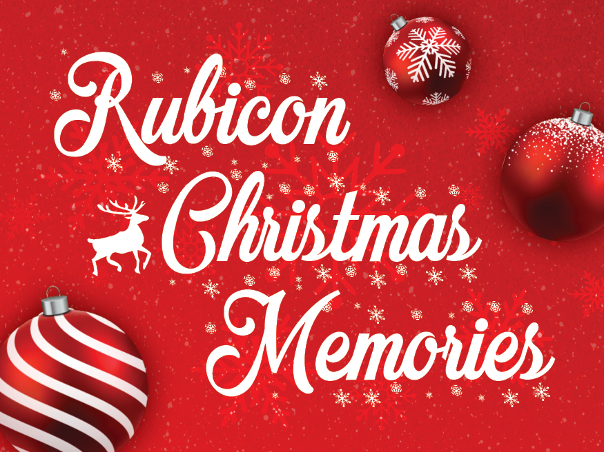 Rubicon Christmas Memories